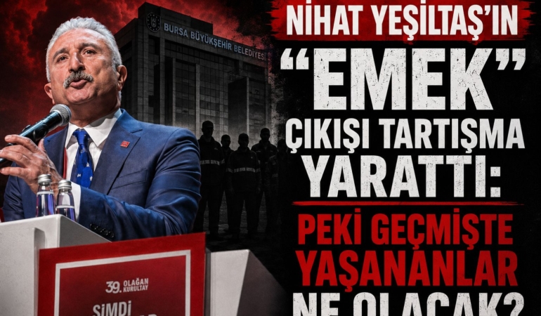 Nihat Yeşiltaş’ın “Emek” Çıkışı Tartışma Yarattı: Peki Geçmişte Yaşananlar Ne Olacak?